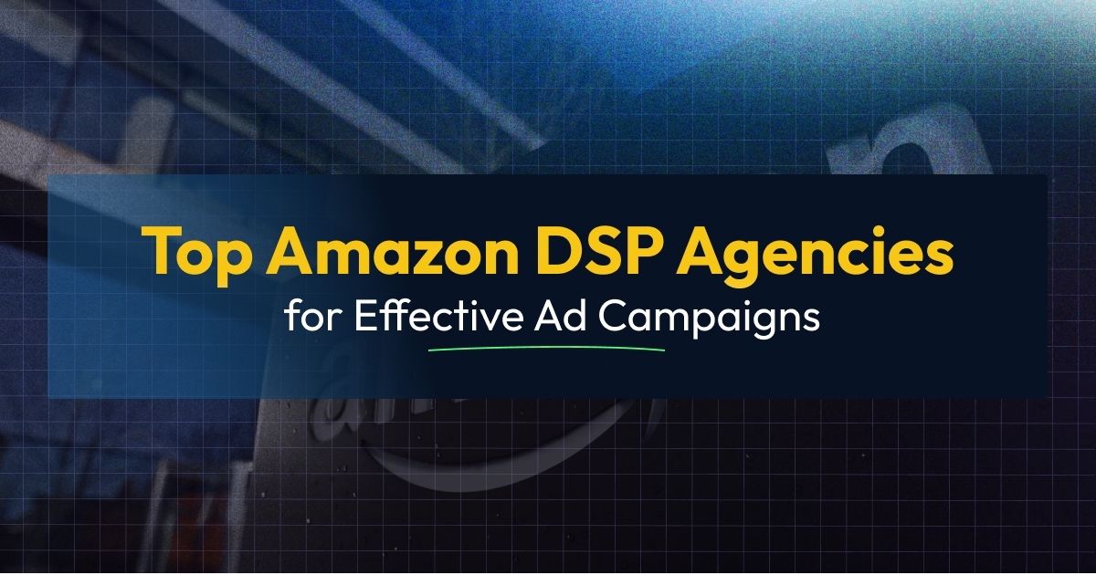 top amazon dsp agencies